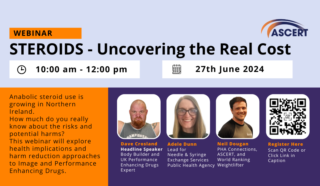 ASCERT NI WEBINAR |  STEROIDS – Uncovering the Real Cost